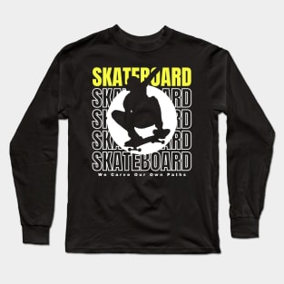 SkateBoard We Carve Our Own Path (Yellow) Graphic Design Long Sleeve T-Shirt